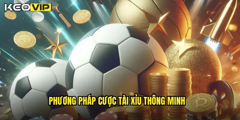 Phương Pháp Cược Tài Xỉu Thông Minh