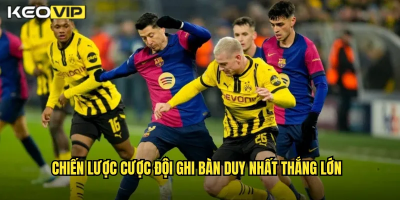 Chiến Lược Cược Đội Ghi Bàn Duy Nhất Thắng Lớn